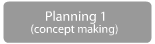 Planning 1 (concept making)