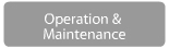 Operation & Maintenance